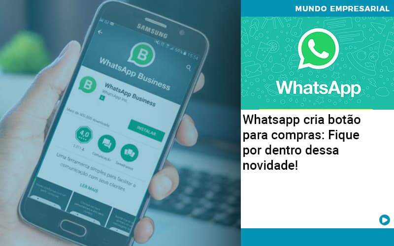Whatsapp Cria Botão Para Compras: Fique Por Dentro Dessa Novidade!